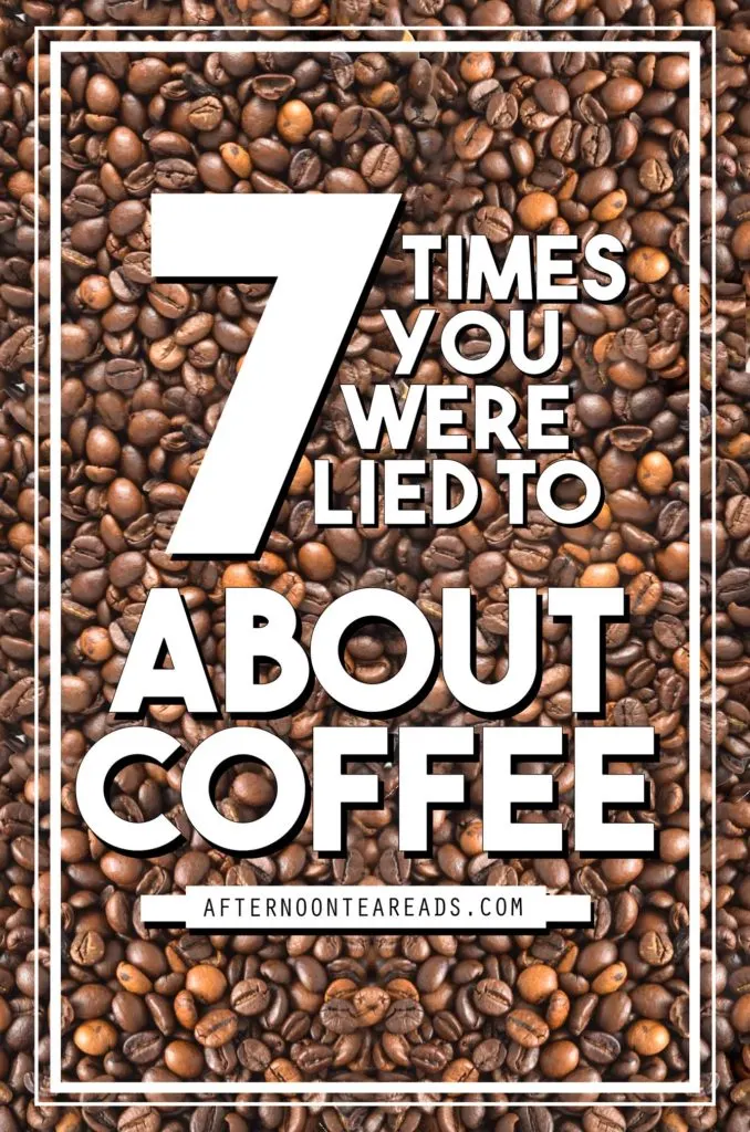 Here's The Truth About Coffee Your Parents Never Wanted You To Know! #liesaboutcoffee #coffeetruths #drinkcoffee #coffee #coffeevstea #whattoknowaboutcoffee