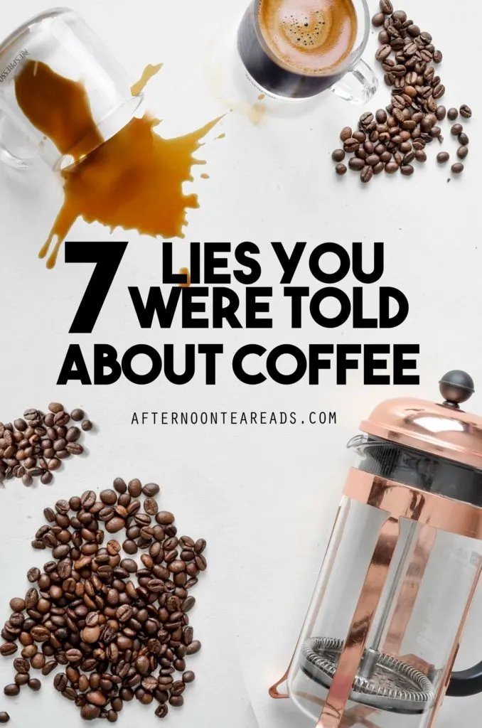 Here's The Truth About Coffee Your Parents Never Wanted You To Know! #liesaboutcoffee #coffeetruths #drinkcoffee #coffee #coffeevstea #whattoknowaboutcoffee