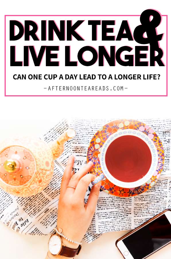 Tea Can Help You Live Longer? #teabenefits #whydrinktea #tea #teavscoffee