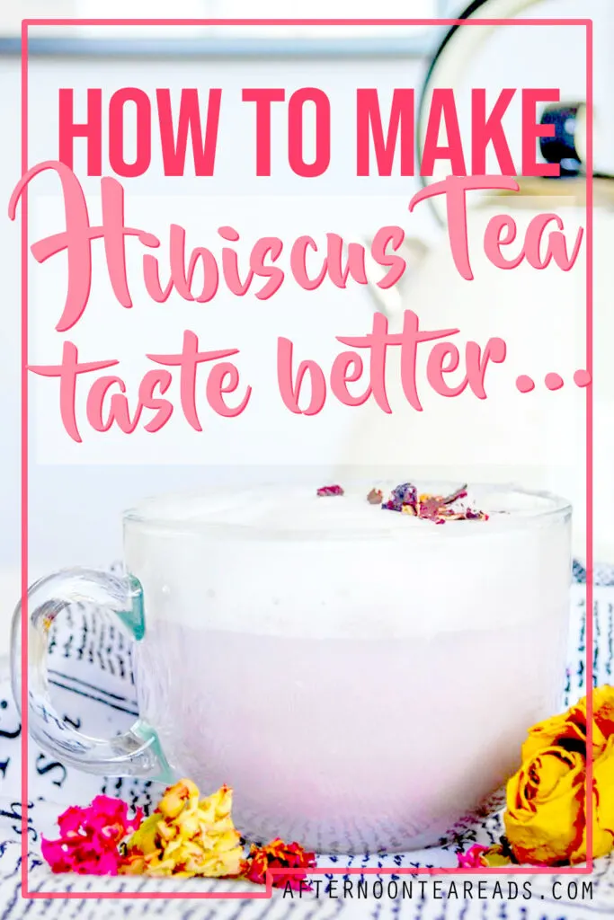 5 Recipes To Make Hibiscus Tea Taste Better