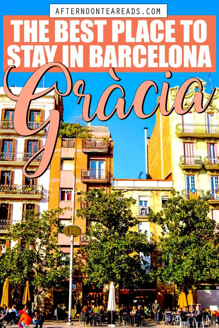Why You Should Stay in Gràcia On Your Next Barcelona Vacation! #barcelonaneighbourhoods #wheretostaybarcelona #graciabarcelona #whystayingracia