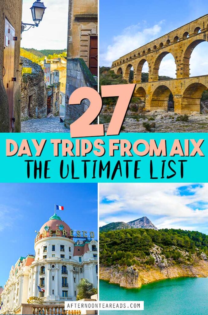 27 Day Trips From Aix En Provence The Ultimate Guide  Afternoon Tea Reads