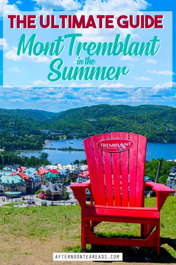 The Ultimate Guide To Mont Tremblant in the Summer from Montreal #tremblant #daytripmontreal #montrealweekendgetaway #montremblantvillage