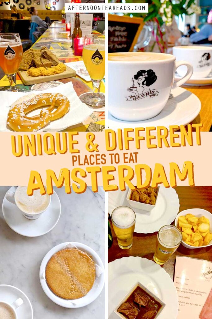 10 Unique Places To Eat In Amsterdam You Have To Try | Afternoon Tea Reads