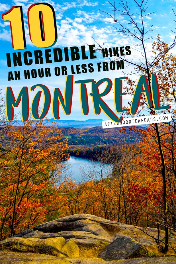 10 Unbeatable Hikes an Hour or Less from Montreal #hikemontreal #hikeanhourfrommontreal #hikingmontreal #wheretohikemontreal