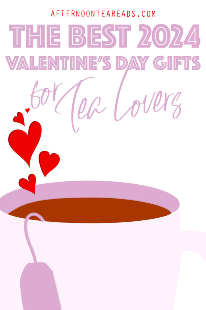 valentine's day gift ideas for tea lovers