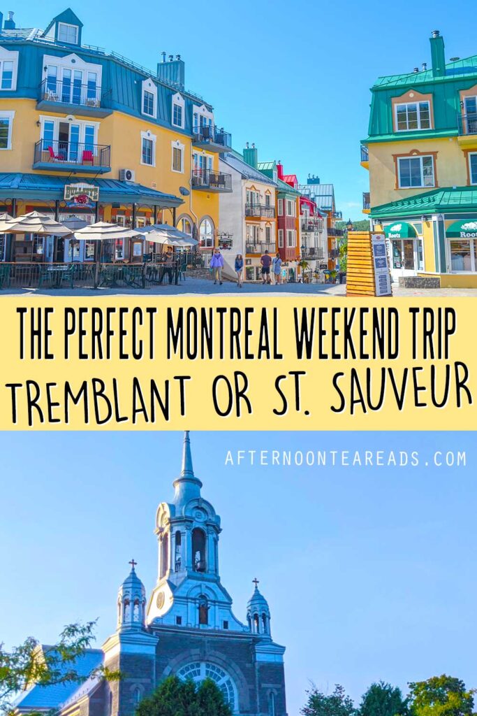 Mont Tremblant Vs. Saint-Sauveur Which One Should You Visit?
