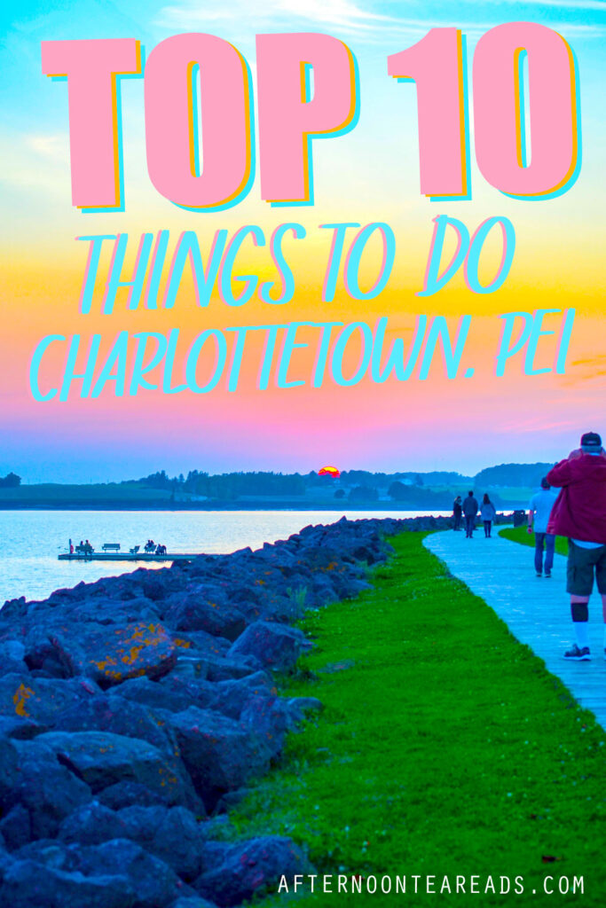 Top 10 Things To Do In Charlottetown PEI