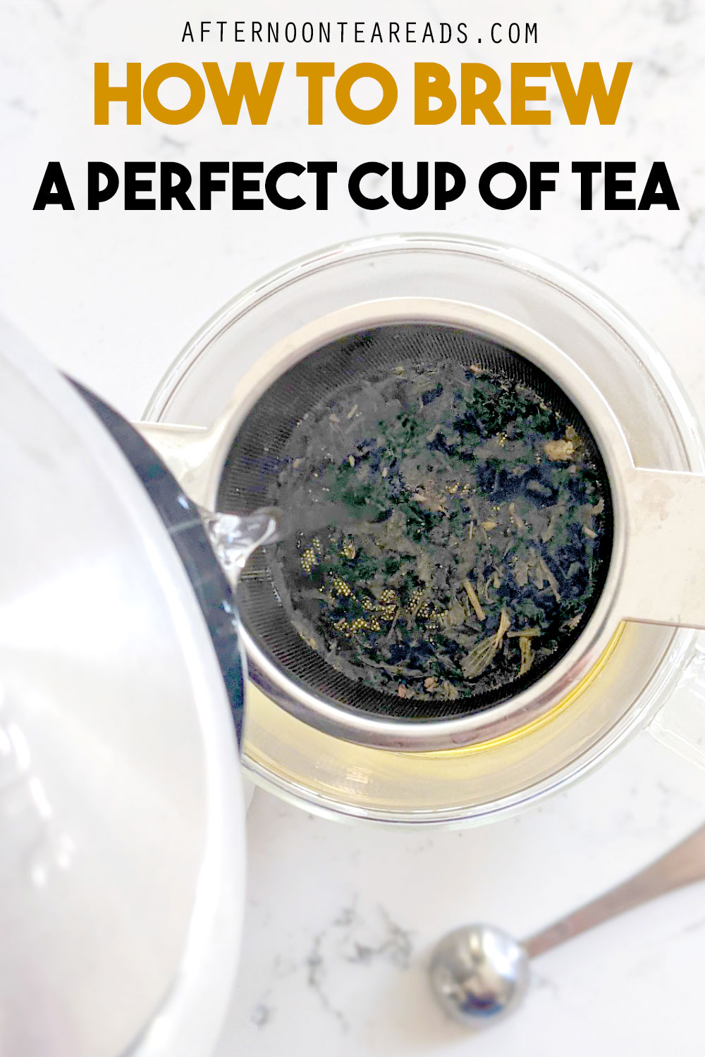 How To Make Tea - Brew The Perfect Cup Every Time! | Afternoon Tea Reads