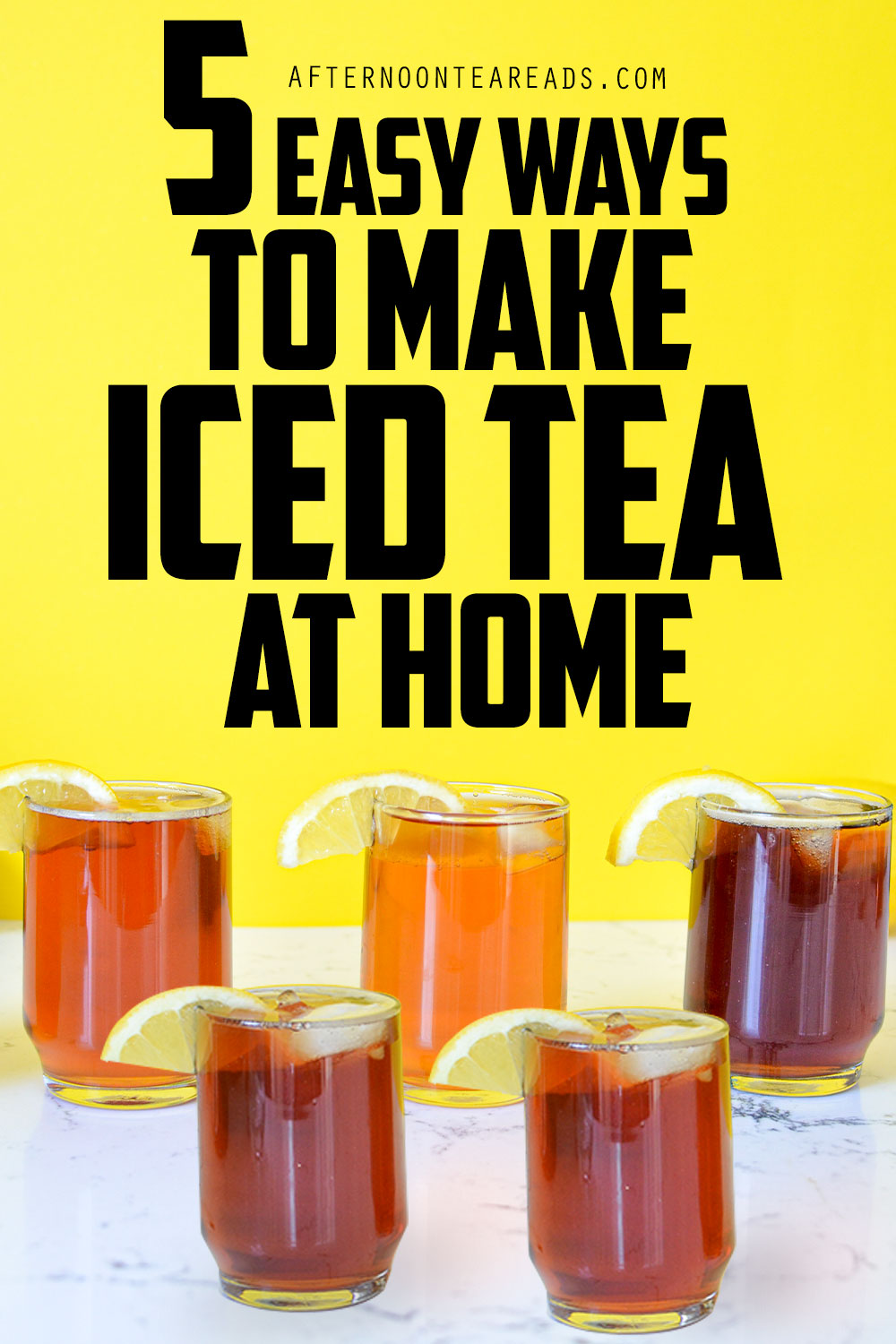 How To Make Iced Tea At Home: 5 Easy Ways | Afternoon Tea Reads