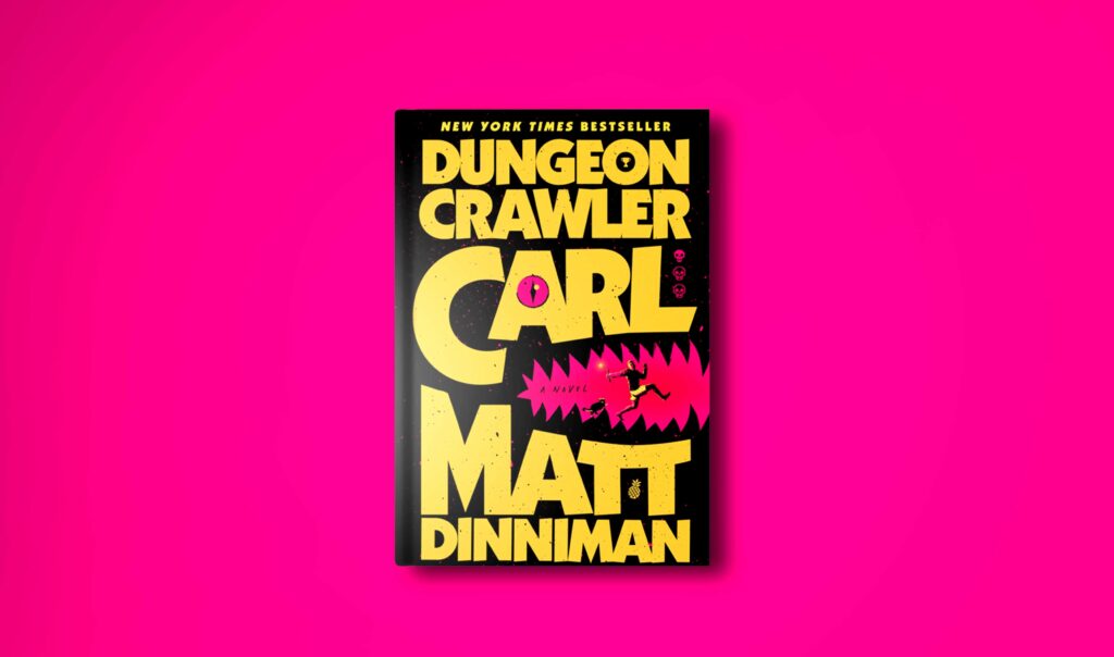 a bright pink background with a book in the middle: dungeon Crawler Carl by Matt Dinniman. It's a black background with the title and author in larger yellow letters. There's a small bright prink cracked that shoes you the silhouette of man and a cat running from something unknown.