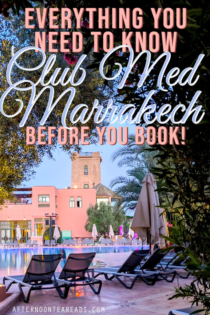 club-med-marrakech-what-to-know-Morocco-Pinterest-1