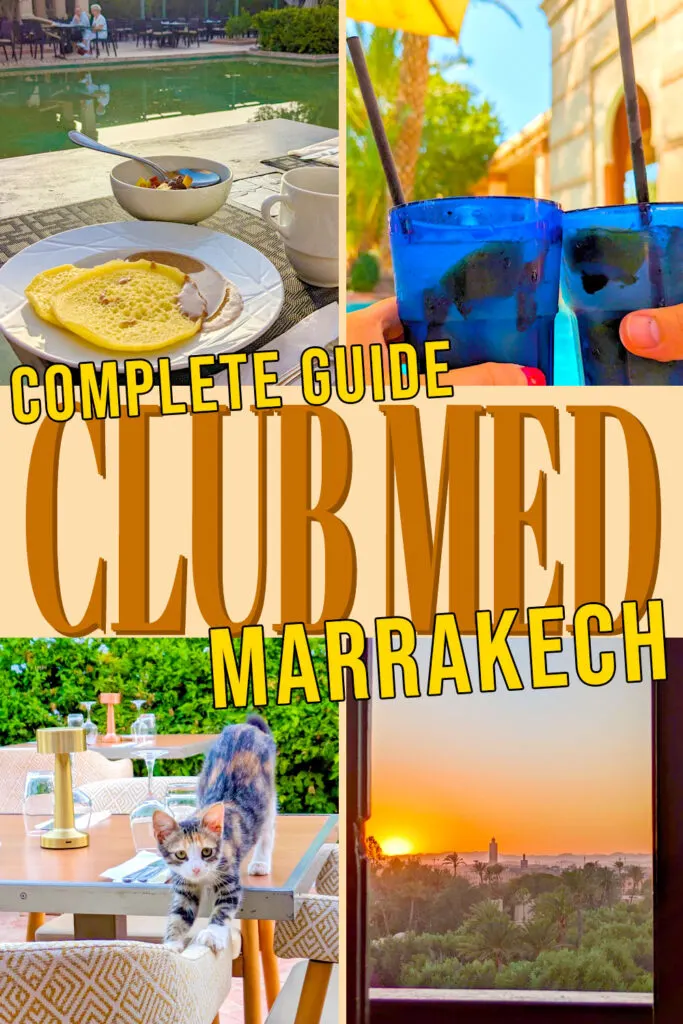 complete-guide-club-med-marrakecg-Morocco-Pinterest-2