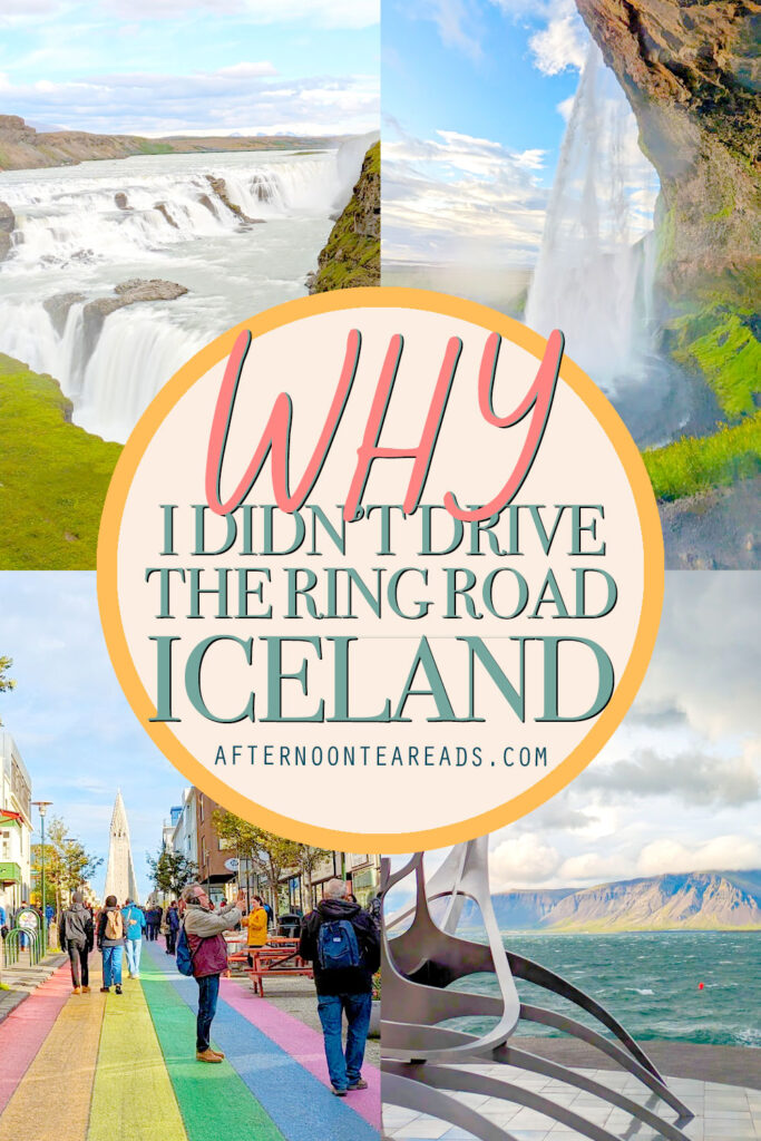 why-I-didnt-drive-the-ring-road-Iceland-Iceland-Pinterest